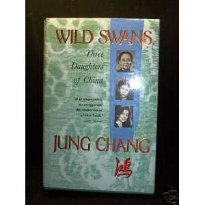    Wild Swans Three Daughters of China [Hardcover] Jung Chang Books
