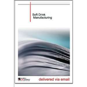Soft Drink Manufacturing Industry Report [ PDF] [Digital]