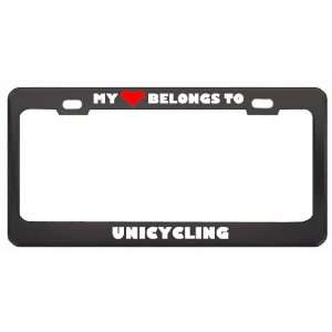 My Heart Belongs To Unicycling Hobby Sport Metal License Plate Frame 