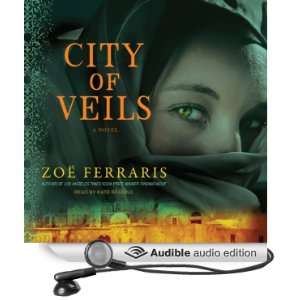  City of Veils A Novel (Audible Audio Edition) Zoe 